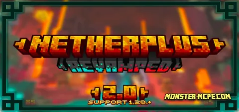 Nether Plus Add-on 1.21+/1.20+/1.19+/1.18+/1.17+/1.16+/1.15+/1.14+/1.13+/1.12+