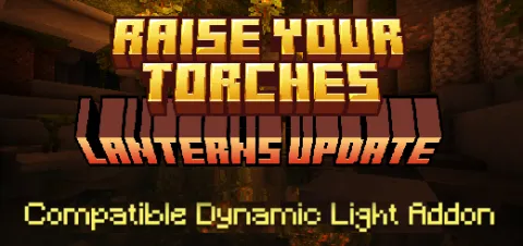 Raise your Torches: Lanterns Updates! Compatible Dynamic Light Add-on 1.20+/1.19+
