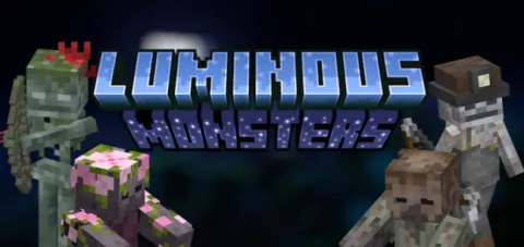 LUMINOUS: MONSTERS Add-on 1.21+