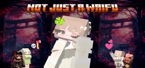 not just a waifu Add-on 1.21+/1.20+