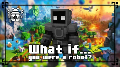 What if... you were a robot Add-on 1.21+