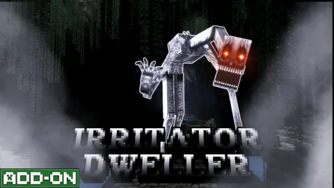 IRRITATOR DWELLER Add-on 1.21+