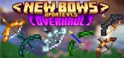 New Bows Overhaul Add-on 26.10+/26.0+/1.21+