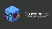 DoubleHands Add-on 26.30+/26.11+/26.10+/26.0+
