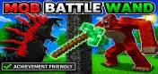 Mob Battle Wand Add-on 26.30+/26.11+/26.10+/26.0+/1.21+