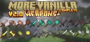 More Vanilla Weapons Complete Add-on 26.30+/26.11+/26.10+/26.0+/1.21+